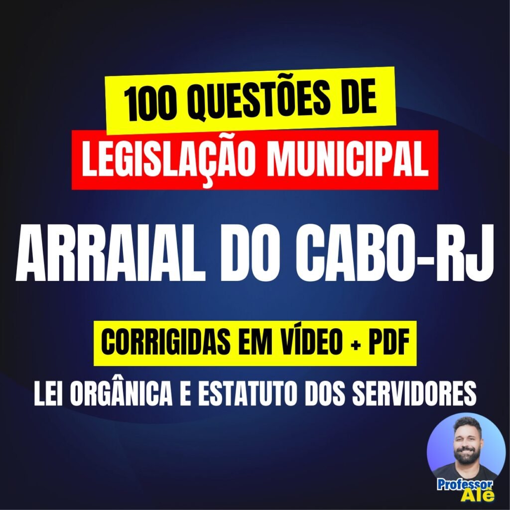 100 Questões de Lei Orgânica e Estatuto dos Servidores de Arraial do Cabo-RJ (4)